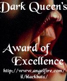 Thanks for the award Darke Queen! (01/09/99)
